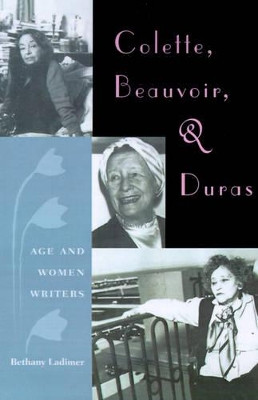 Colette, Beauvoir and Duras by Bethany Ladimer 9780813025353