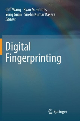Digital Fingerprinting by Cliff Wang 9781493982479