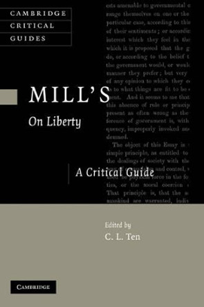 Mill's On Liberty: A Critical Guide by C. L. Ten 9780521873567