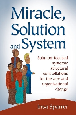 Miracle, Solution and System by Insa Sparrer 9780954974954