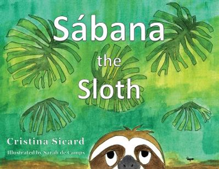 Sabana the Sloth by Cristina Sicard 9780578716619