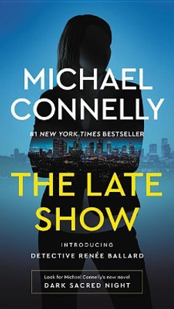 The Late Show by Michael Connelly 9780316439923