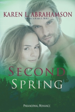 Second Spring Karen L Abrahamson 9780987780133