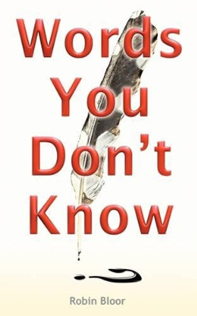 Words You Don't Know by Robin Bloor 9780978979119
