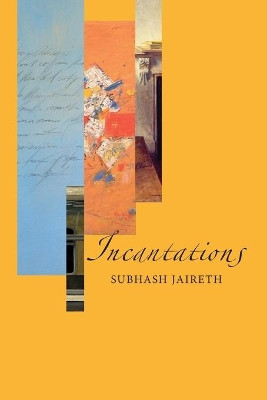 Incantations by Subhash Jaireth 9780994456557