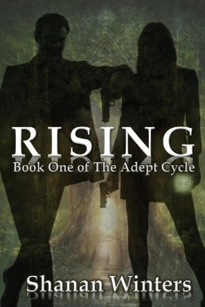 Rising: Book One of The Adept Cycle by Shanan Winters 9780996998208