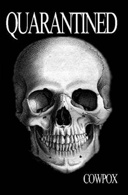 Quarantined by Cowpox 9780557005987