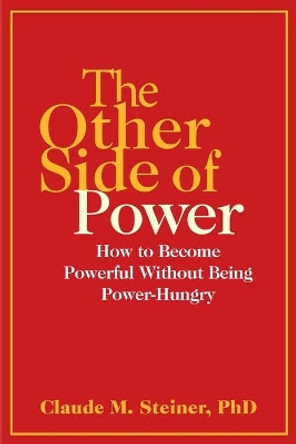 The Other Side of Power by Claude Steiner 9780802157768