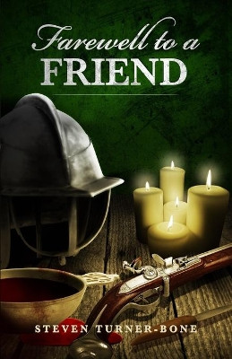 Farewell to a Friend by Steven Turner-Bone 9780993548772