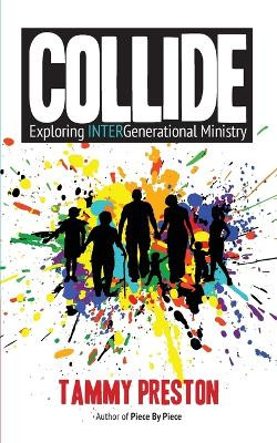 Collide: Exploring Intergenerational Ministry by Tammy Tolman 9780987539007
