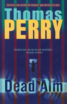 Dead Aim: A Novel by Thomas Perry 9780812969832