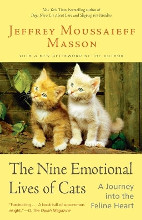 The Nine Emotional Lives of Cats: A Journey into the Feline Heart by Jeffrey Masson 9780345448835
