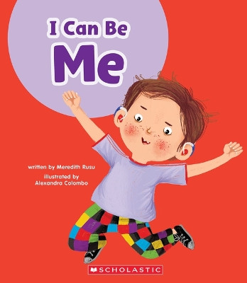 I Can Be Me (Learn About: Your Best Self) by Meredith Rusu 9781546101642