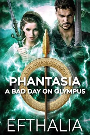 Phantasia: A Bad Day On Olympus Efthalia Author 9780648785422 Phantasia: A Bad Day On Olympus Efthalia Author 9780648785422