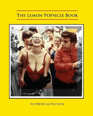 The Lemon Popsicle Book Paul Sutton 9780993177064