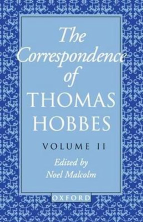 The Correspondence of Thomas Hobbes: Volume II: 1660-1679 by Thomas Hobbes 9780198237488