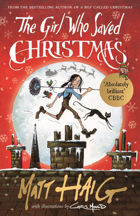 The Girl Who Saved Christmas Matt Haig 9781782118602