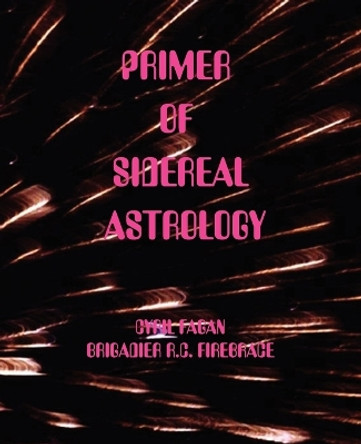 Primer of Sidereal Astrology by Cyril Fagan 9780866904278