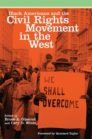 Black Americans and the Civil Rights Movement in the West by Bruce A Glasrud 9780806161969 Black Americans and the Civil Rights Movement in the West by Bruce A Glasrud 9780806161969