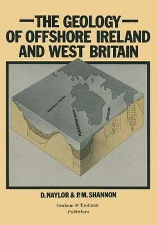 Geology of Offshore Ireland and West Britain by D. Naylor 9780860104308