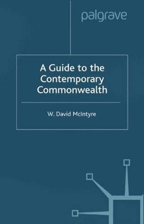 A Guide to the Contemporary Commonwealth by W. McIntyre 9780333963104