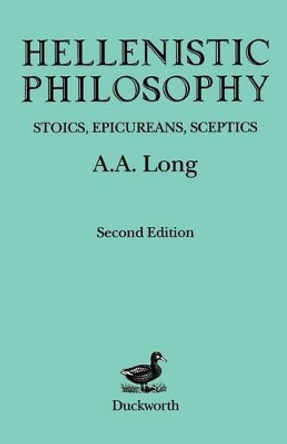 Hellenistic Philosophy by A. A. Long 9780715612385