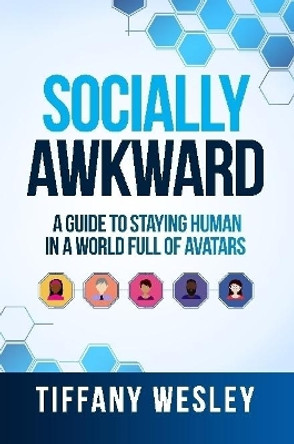 Socially Awkward by Tiffany Wesley 9780359437443 Socially Awkward by Tiffany Wesley 9780359437443