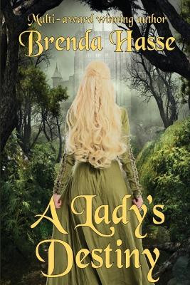 A Lady's Destiny by Brenda M Hasse 9780990631248