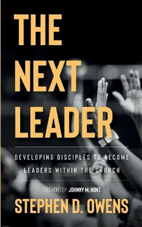 The Next Leader by Stephen Owens 9780982462270 The Next Leader by Stephen Owens 9780982462270