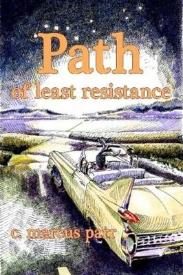 Path of Least Resistance by Marcus C Parr 9780578031941