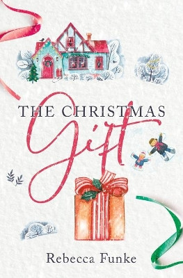 The Christmas Gift by Rebecca Funke 9780578975009