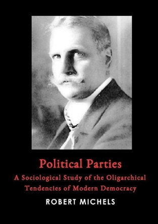 Political Parties by Robert Michels 9781008973152