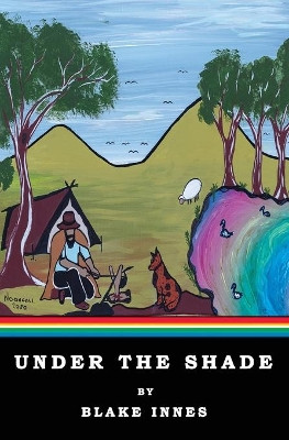 Under the Shade by Blake A Innes 9780648910879