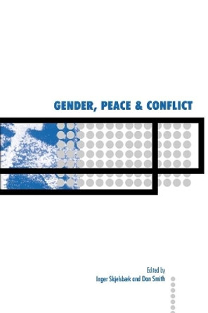 Gender, Peace and Conflict by Inger Skjelsboek 9780761968535 Gender, Peace and Conflict by Inger Skjelsboek 9780761968535