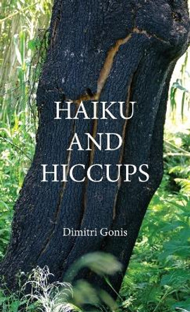 Haiku and Hiccups by Dimitri Gonis 9780645735116