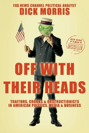 Off With Their Heads by Dick Morris 9780060595500
