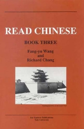Read Chinese, Book Three by Fang-yu Wang 9780887100680