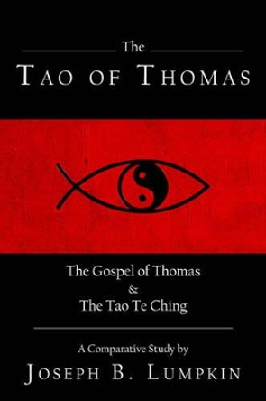 The Tao of Thomas by Joseph, B. Lumpkin 9780976099260