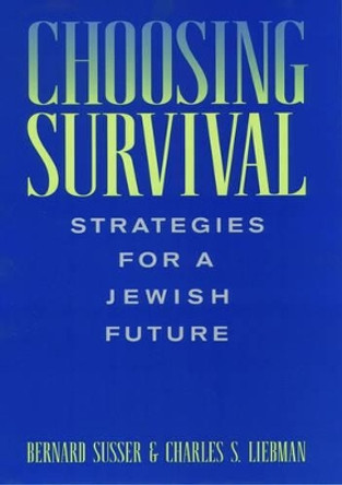 Choosing Survival: Strategies for a Jewish Future by Bernard Susser 9780195127454