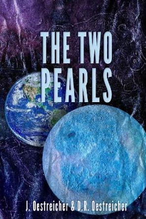 The Two Pearls: An international science mystery of climate change D R Oestreicher 9780963175588