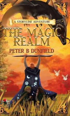 The Magic Realm: A Storyline Adventure by Peter B Dunfield 9780228868118