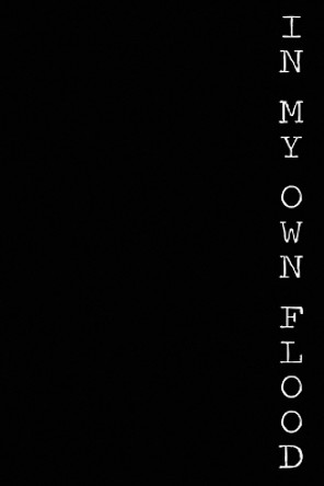 In My Own Flood by Christina Strigas 9780995186521