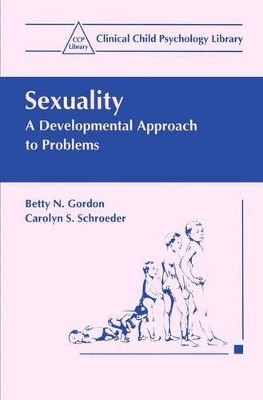Sexuality: A Developmental Approach to Problems by Betty N. Gordon 9780306450402
