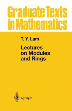 Lectures on Modules and Rings by T. Y. Lam 9780387984285