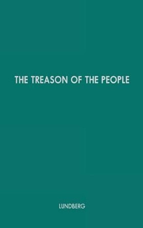 The Treason of the People by Ferdinand Lundberg 9780837173078