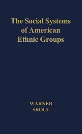 The Social Systems of American Ethnic Groups. by W. Lloyd Warner 9780837185026