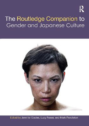 The Routledge Companion to Gender and Japanese Culture by Jennifer Coates