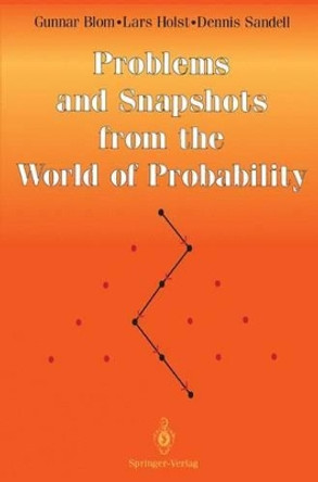 Problems and Snapshots from the World of Probability by Gunnar Blom 9780387941615