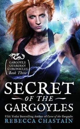 Secret of the Gargoyles by Rebecca Chastain 9780999238530