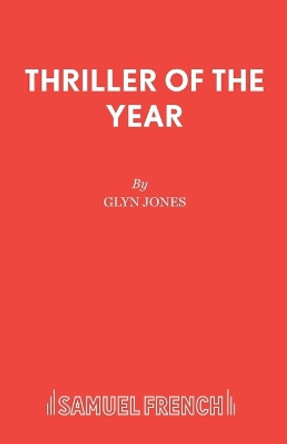 Thriller of the Year by Glyn Jones 9780573030161